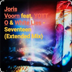 Обкладинка Joris Voorn feat. YOTTO & White Lies - Seventeen (Extended Mix)