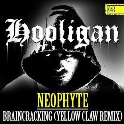 Обкладинка Neophyte - Braincracking (Yellow Claw Remix)