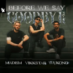 Обкладинка Madism & Vikkstar & WUKONG - Before We Say Goodbye