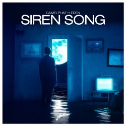 Обкладинка Camelphat Feat. Eden - Siren Song (Original Mix)