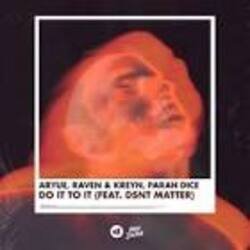 Обкладинка Aryue, Raven&Kreyn, Parah Dice feat Dsnt Matter - Do It to It