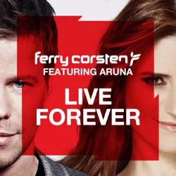 Обкладинка Ferry Corsten feat. Aruna - Live Forever (Shogun Remix)