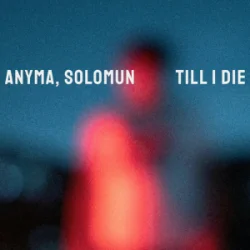 Обкладинка Anyma & Solomun - Till I Die