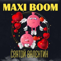 Обкладинка Maxi Boom - Святой Валентин