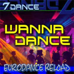 Обкладинка 7dance - Wanna Dance (Eurodance Reload Radio)