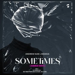 Обкладинка Andrew Dum & Medeea - Sometimes