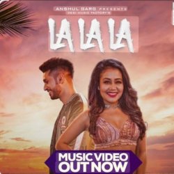 Обкладинка Neha Kakkar feat. Arjun Kanungo - La La La