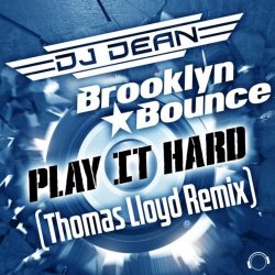 Обкладинка DJ Dean & Brooklyn Bounce - Play It Hard (Thomas Lloyd Remix Edit)
