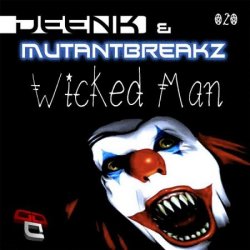 Обкладинка Deenk & Mutantbreakz - Wicked Man (Justin Faze Remix)