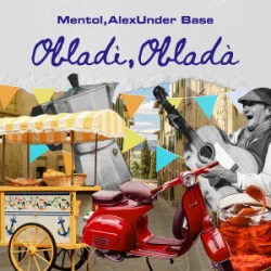 Обкладинка Mentol & AlexUnder Base - Obladì Obladà (Italian Mix)