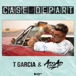 Обкладинка T Garcia & DJ Assad - Case départ