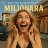 Обкладинка LORA & Sonia Simionov - MILIONARA LORA & Sonia Simionov - MILIONARA