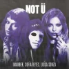 Cover Imanbek & Sofía Reyes & Luísa Sonza - NOT Ü Imanbek & Sofía Reyes & Luísa Sonza - NOT Ü
