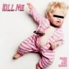Обкладинка Make The Girl Dance - Kill Me (We Are Enfant Terrible Remix) Make The Girl Dance - Kill Me (We Are Enfant Terrible Remix)