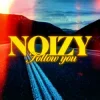 Обкладинка Noizy - Follow You Noizy - Follow You