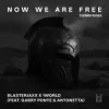 Обкладинка Gabry Ponte & Blasterjaxx & 1 World & AntoNetta - Now We Are Free Gabry Ponte & Blasterjaxx & 1 World & AntoNetta - Now We Are Free