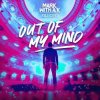 Cover Mark With A K ft. Xillions - Out Of My Mind Mark With A K ft. Xillions - Out Of My Mind