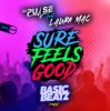 Cover DJ Pulse ft Laura Mac - Sure Feels Good (Basic Beatz remix) DJ Pulse ft Laura Mac - Sure Feels Good (Basic Beatz remix)