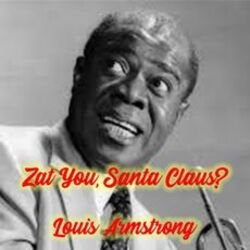 Обкладинка Louis Armstrong - Zat You Santa Claus