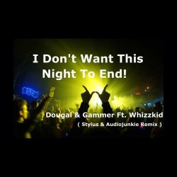 Обкладинка Dougal & Gammer feat. Sally Jaxx - Dont Wan`t This Night To End