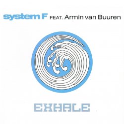 Обкладинка System F feat. Armin van Buuren - Exhale (Radio Edit)