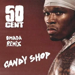 Обкладинка 50 Cent - Candyshop (Omada Remix)