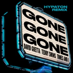 Обкладинка David Guetta & Teddy Swims & Tones And I - Gone Gone Gone (Hypaton Remix)