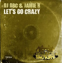 Обкладинка DJ Dbc & Jamie R - Let's Go Crazy (Original Mix)