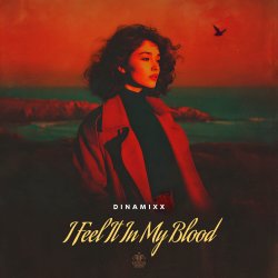 Обкладинка Dinamixx - I Feel It in My Blood