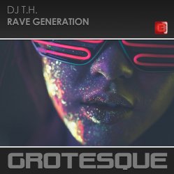 Обкладинка DJ T.H. - Rave Generation (Original)
