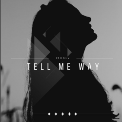 Обкладинка ISHNLV - Tell Me Way