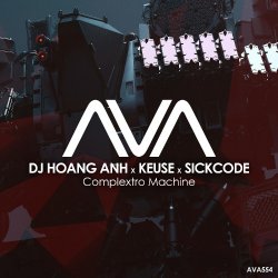 Обкладинка DJ Hoang Anh x Keuse x SICKCODE - Complextro Machine