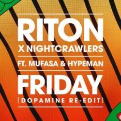 Обкладинка Riton & Nightcrawlers - Friday (Dopamine Re-Edit) [feat. Mufasa & Hypeman]