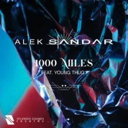Обкладинка Alek Sandar - 1000 Miles (feat. Young Thug)