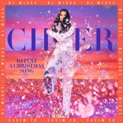 Обкладинка Cher - DJ Play A Christmas Song (Extended Instrumental)