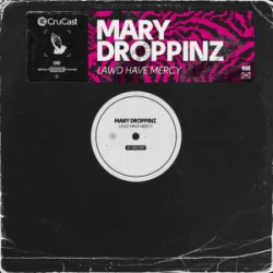 Обкладинка Mary Droppinz - Lawd Have Mercy