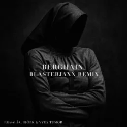Обкладинка ROSALÍA & Björk & Yves Tumor - Berghain (Blasterjaxx Remix)