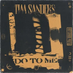 Обкладинка Tim Sanders - Do To Me