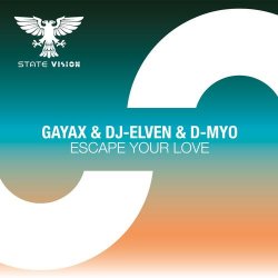 Обкладинка Gayax & DJ-Elven & D-Myo - Escape Your Love (Extended Mix)