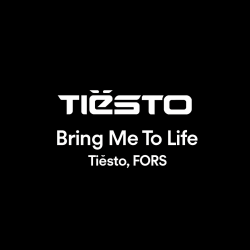 Cover Tiësto, FORS - Bring Me To Life