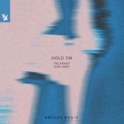 Обкладинка TELYKAST & Sam Gray - Hold On [Brooks Remix]