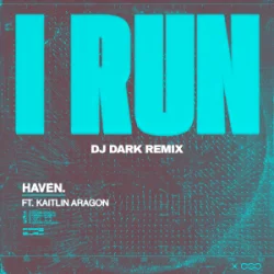 Обкладинка HAVEN. - I Run (Dj Dark Remix)