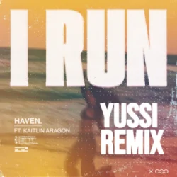Обкладинка HAVEN - I Run (YUSSI Remix)