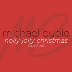 Обкладинка Michael Bublé & sped up + nightcore - Holly Jolly Christmas (Sped Up)