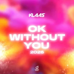 Обкладинка Klaas - Ok Without You 2026