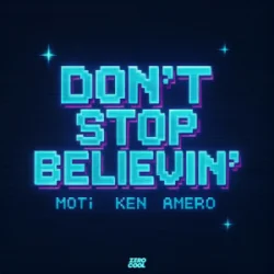 Обкладинка MOTi & Ken & Amero - Don't Stop Believin'