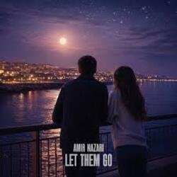 Обкладинка Amir Nazari - Let Them Go