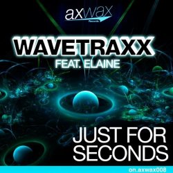 Обкладинка Wavetraxx - Just For Seconds (feat Elaine - Re-Loop Remix)