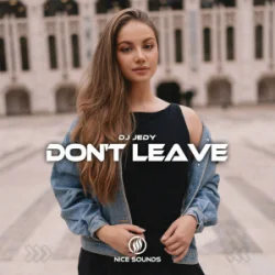 Обкладинка DJ JEDY - Don't Leave