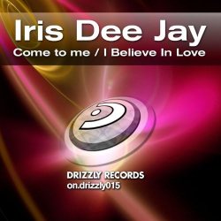 Обкладинка Iris Dee Jay feat Marcie - I Believe In Love